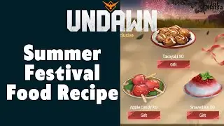 Summer Festival Food Recipe Undawn Guide