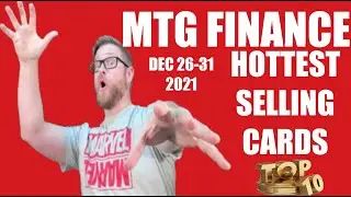 MTG Finance Top 10 Hot Cards Dec 26th 31st 2021