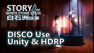 【Story of White Stone State】DISCO Use Unity & HDRP