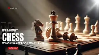 Epic Chess Chess Gameplay | Part 1