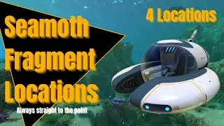 Seamoth Fragments in Subnautica - 4 Locations | Subnautica Guide
