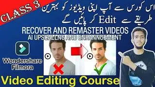 How To Convert Low Quality Video to High Quality In Filmora || Class 3