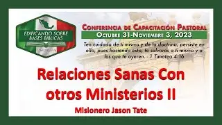 Relaciónes sanas con otros ministerios ll