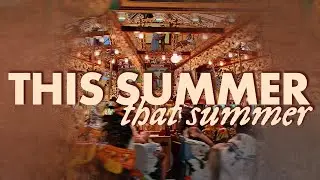 This Summer, That Summer