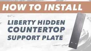 HOW TO Install The Liberty Hidden Countertop Support • 2022 • Floating Counters Made Easy