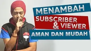 Cara Menambah Viewers Youtube |  Cara Menaikan Subscriber Channel Youtube