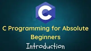 C Language Tutorial for Beginners - 01 - Introduction