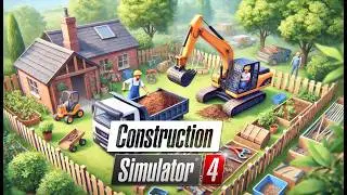 Construction Simulator 4 - #3 Tidy Up The Small Garden - Gameplay