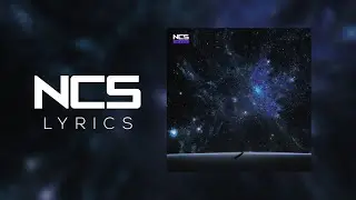 The Arc - Nothing at All [NCS Lyrics]
