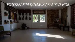 FOTOĞRAFTA DİNAMİK ARALIK VE HDR