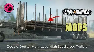 SnowRunner / Double-Decker Multi-Load High Saddle Trailers / mod / troncos / playstation / xbox / pc