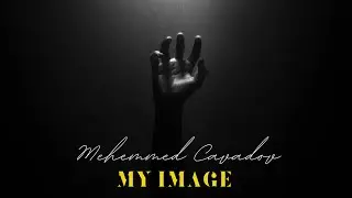 Mehemmed Cavadov - My Image (Official Audio)