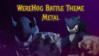Werehog battle theme - Metal (reupload)