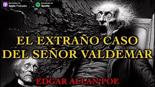 El Extraño Caso del Señor Valdemar - Audiolibro - Edgar Allan Poe