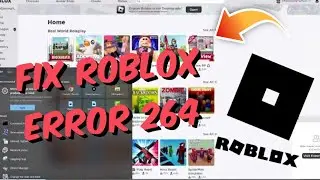 How To Fix Roblox Error Code 264 - Easy Fix 2023!