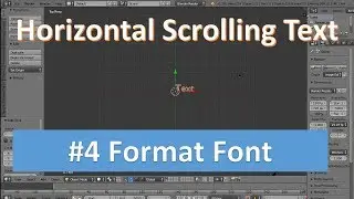 Horizontal Scrolling Text in Blender #4 Format the Font