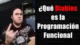¿Qué es la PROGRAMACIÓN FUNCIONAL?