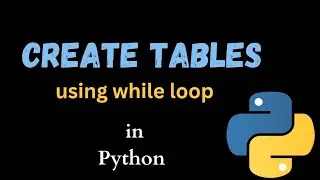 Create a table in Python using while loop || Python Tutorial For Beginners