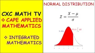 Cape Applied Mathematics and Integrated Mathematics| NORMAL DISTRIBUTION |Module 2