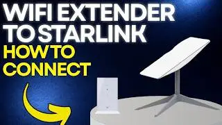 How to Connect a WiFi Extender to Starlink: Step-by-Step Setup Guide