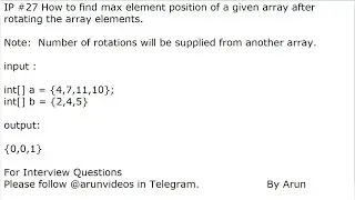 IP# 27 How to find max element position of a given array after rotating the 
