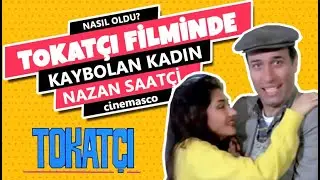Nazan Saatçi Neden Kayboldu? Tokatçı Filmi 