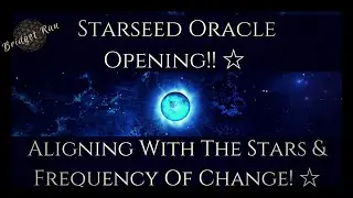Starseed Oracle Opening!! ☆ Aligning With The Stars & Frequency Of Change!