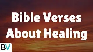 Bible Verses About Healing (no background music)