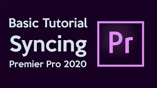 Premier Pro 2020 - Sync Multiple Cameras & Audio