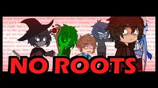 NO ROOTS meme [Новое Поколение ] (AU)