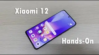 Xiaomi Mi 12 Hands-On!