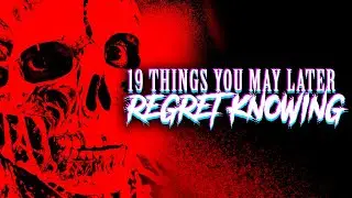 19 Things You May Later Regret Knowing - 5 Hour True Crime & Horror Compilation