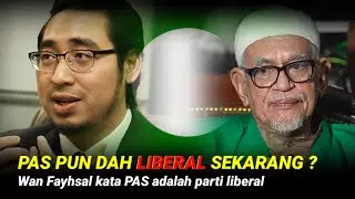 PAS PARTI LIBERAL KATA WAN FAYHSAL❓️