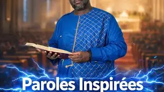 PAROLES INSPIRÉES 7 DU MOIS🔥🔥🔥🔥