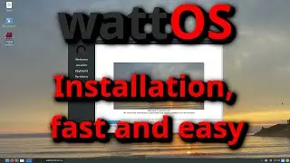 Installing wattOS (Debian Linux) - Quick and easy