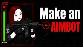 Learn To Make an AIMBOT for any GAME in 7 minutes