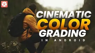 CINEMATIC COLOR GRADING TUTORIAL IN KINEMASTER