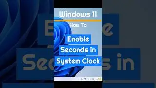 How to Enable seconds in system clock in Windows 11 #viral #microsoft #windows #computer