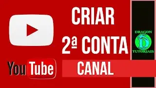 Como criar mais de um canal com o mesmo Email | Dragon Tutoriais