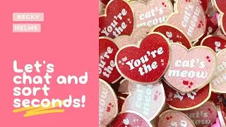 Sorting Seconds Pins for Pin Club | Let's get chatty!