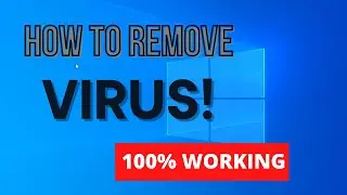How to Remove Virus from Windows 10 Computer or Laptop| Delete All Viruses from Windows 10 PC - 2022