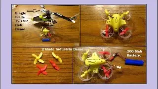 Blade Inductrix 2 bladed prop test and single blade SR 120 Heli demo.
