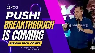 PUSH: Breakthrough is coming | Bishop Rich Conte
