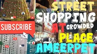 STREET SHOPPING AT HYDERABAD IN AMEERPET 🛍️vlog no 10