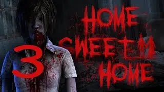 Home Sweet Home # Мой Дом 3 Серия