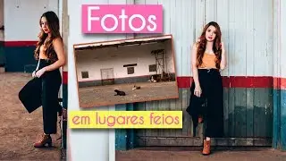 Fotos Bonitas em Lugares Feios | Como fazer Fotos Tumblr em Lugares Feios part. 3