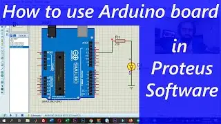 How to use Arduino boards in Proteus Software for beginners.