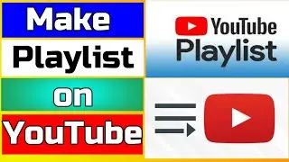 Create Playlist on YouTube  | How to Create Playlist on YouTube 2022