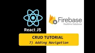 React-Firebase 7: Adding Navigation