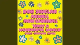What A Wonderful World (Greg Cerrone Remix Extended)
